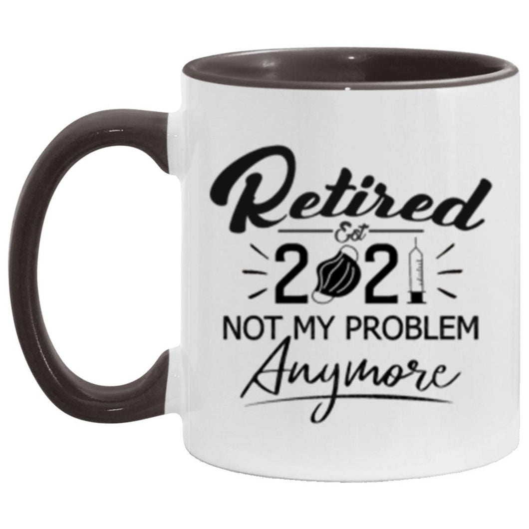 Retired 2021 not my problem anymore revise version Etsy mug