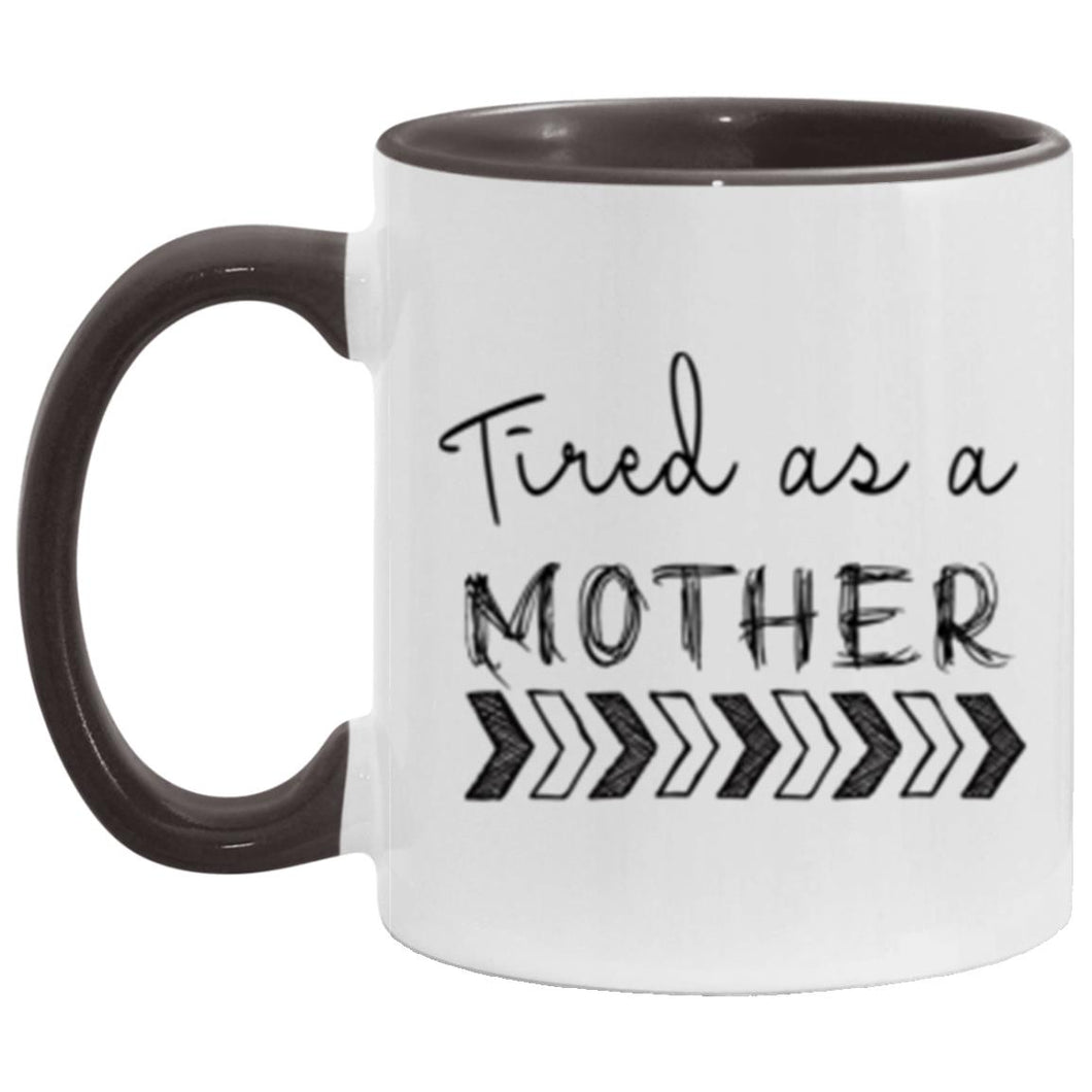 Tired as a Mother revise version  Etsy mug
