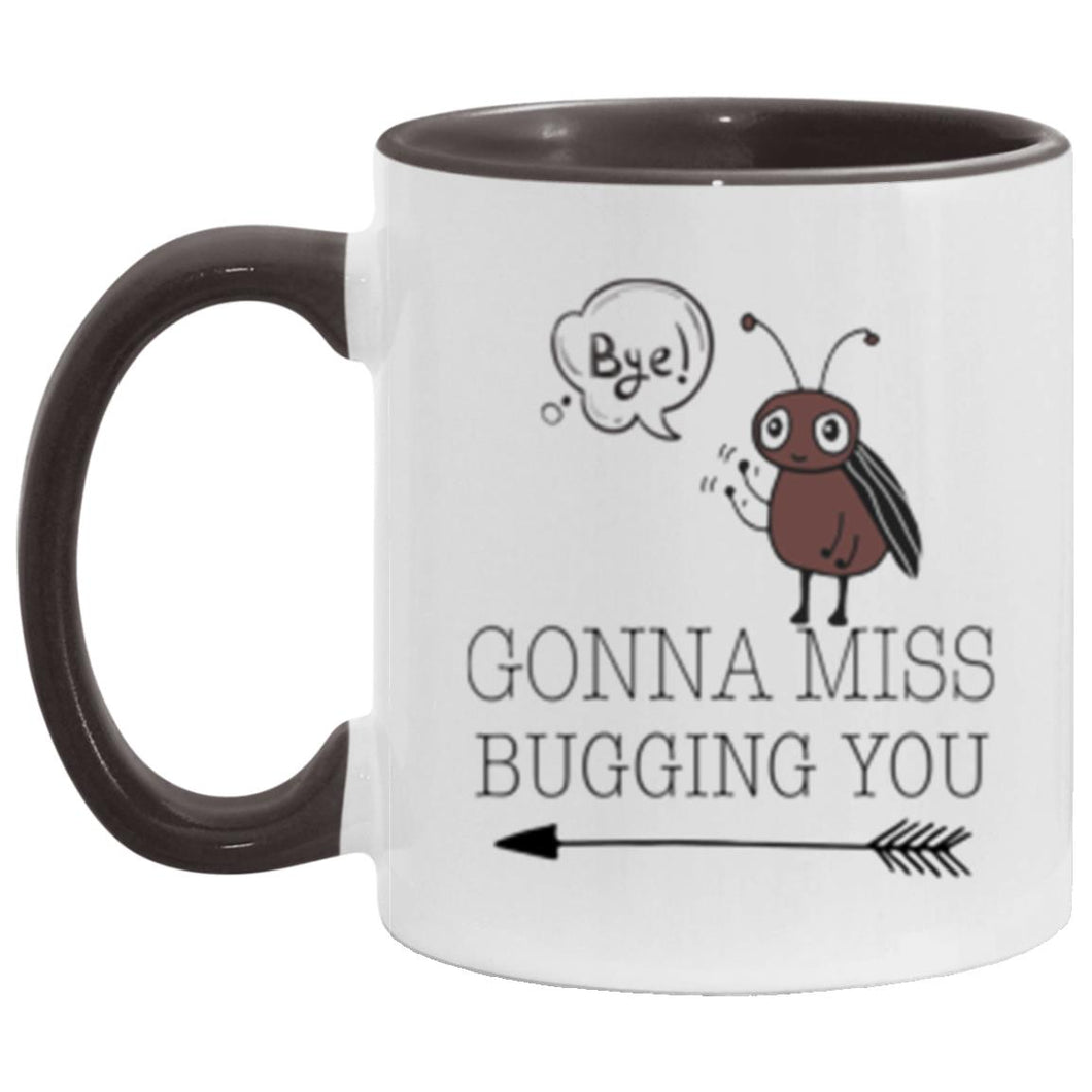 Gonna Miss Bugging you. Etsy mug
