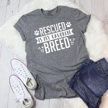 Load image into Gallery viewer, Rescued Is My favorite Breed Shirt
